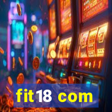 fit18 com